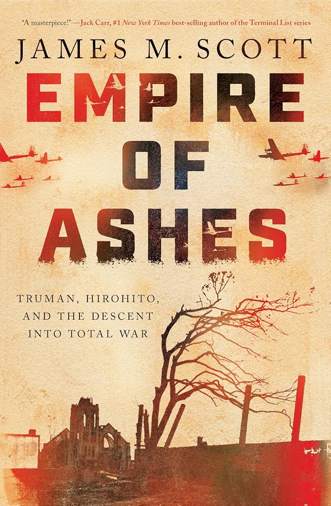 Empire of Ashes: Truman, Hirohito, and the Descent into Total War cover image