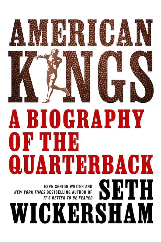 American Kings: A Biography of the Quarterback cover image