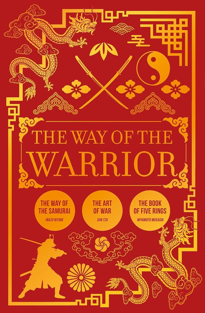 The Way of the Warrior: The Way of the Samurai, The Art of War, The Book of Five Rings cover image