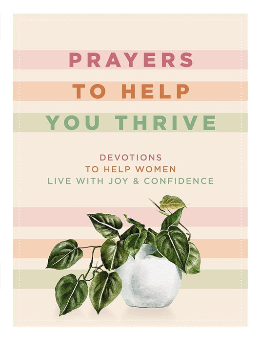Prayers to Help You Thrive: Devotions to Help Women Live with Joy and Confidence cover image