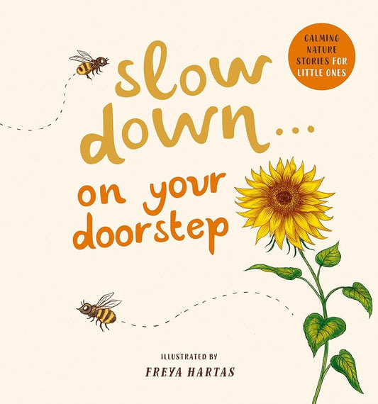 Slow Down . . . on Your Doorstep: Calming Nature Stories for Little Ones cover image