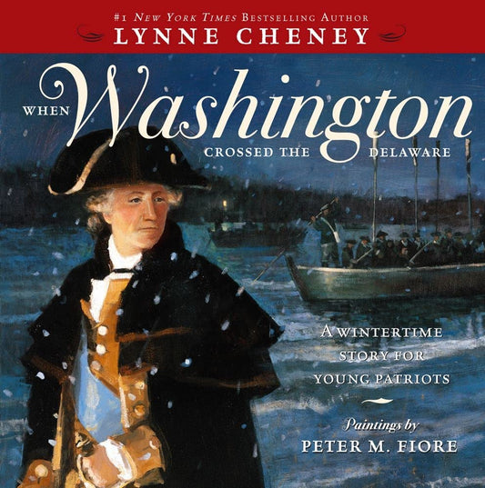 When Washington Crossed the Delaware: A Wintertime Story for Young Patriots cover image