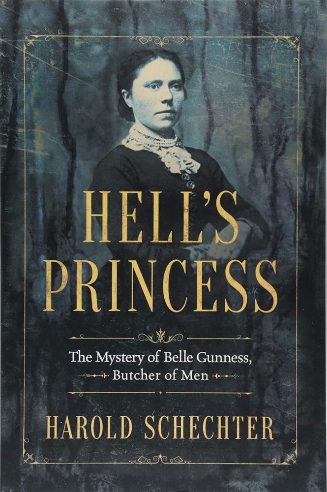 Hell's Princess: The Mystery of Belle Gunness, Butcher of Men cover image