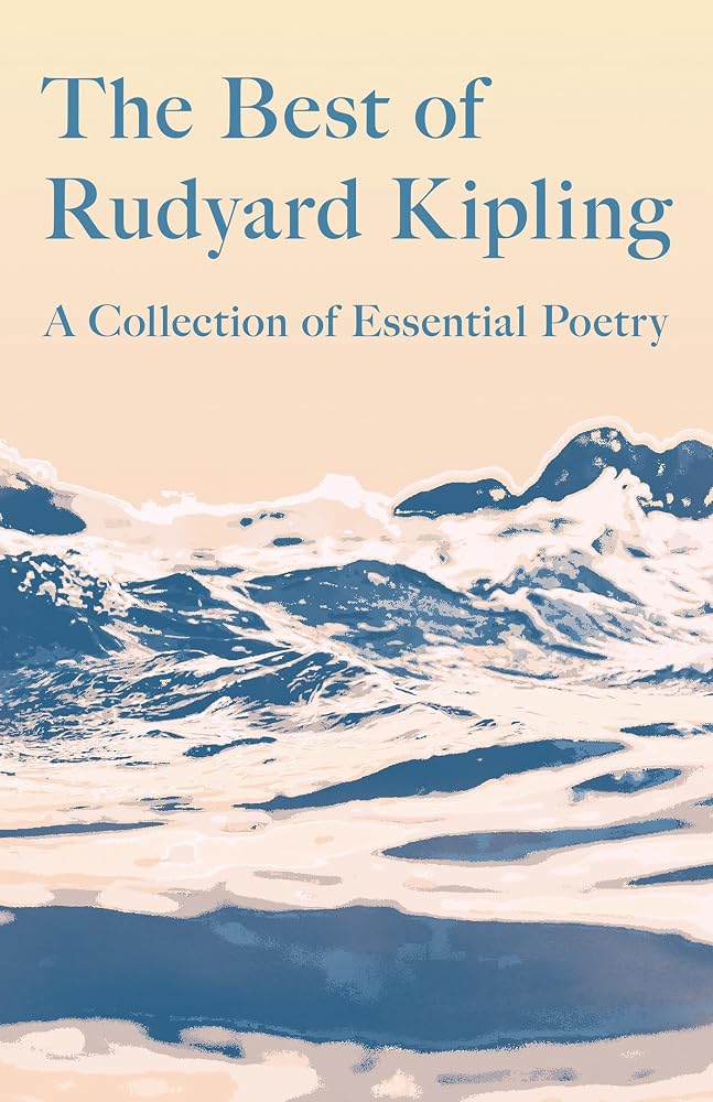 The Best of Rudyard Kipling: A Collection of Essential Poetry cover image