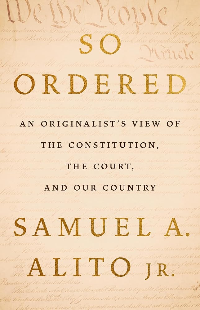 So Ordered: An Originalist’s View of the Constitution, the Court, and Our Country cover image