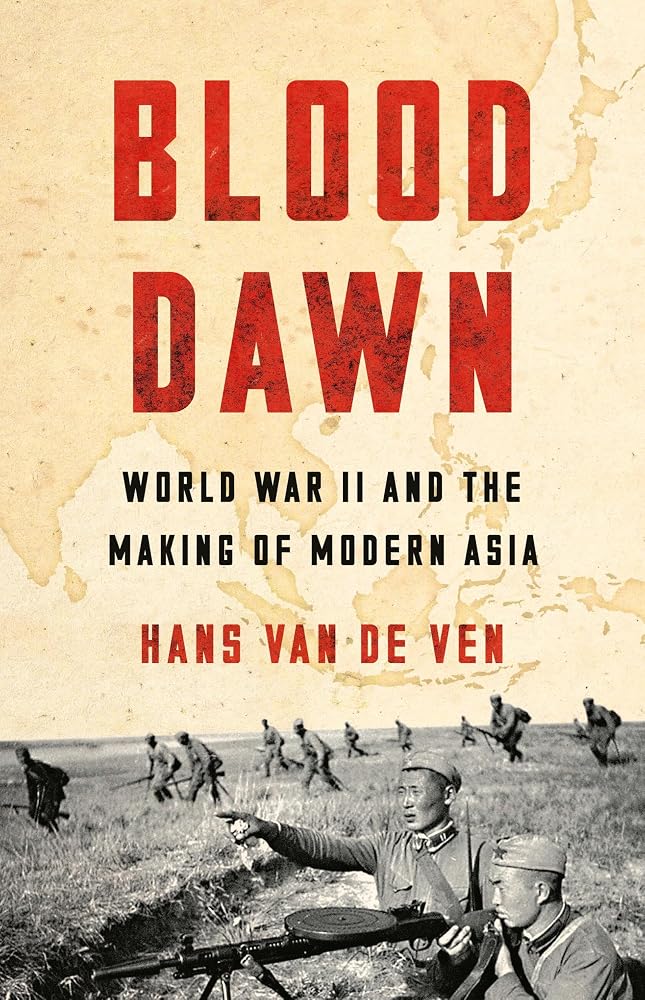 Blood Dawn: World War II and the Making of Modern Asia cover image