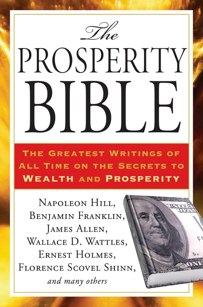The Prosperity Bible: The Greatest Writings of All Time on the Secrets to Wealth and Prosperity cover image