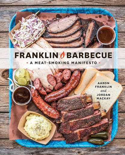 Franklin Barbecue: A Meat-Smoking Manifesto [A Cookbook] cover image