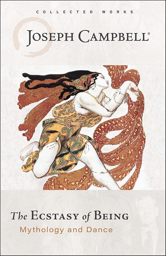 The Ecstasy of Being: Mythology and Dance cover image