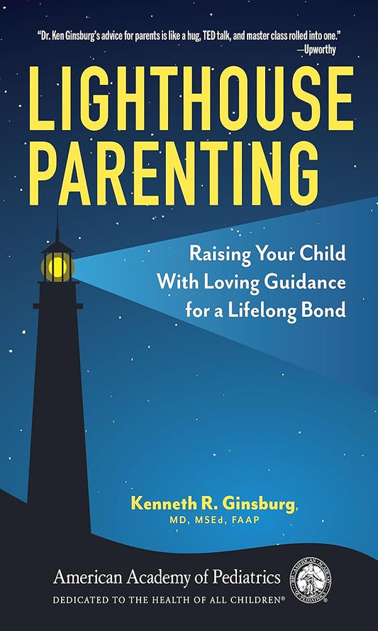 Lighthouse Parenting: Raising Your Child With Loving Guidance for a Lifelong Bond cover image