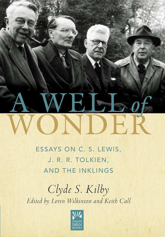 A Well of Wonder: Essays on C. S. Lewis, J. R. R. Tolkien, and the Inklings (Mount Tabor Books) cover image