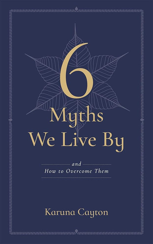 6 Myths We Live By: And How to Overcome Them cover image