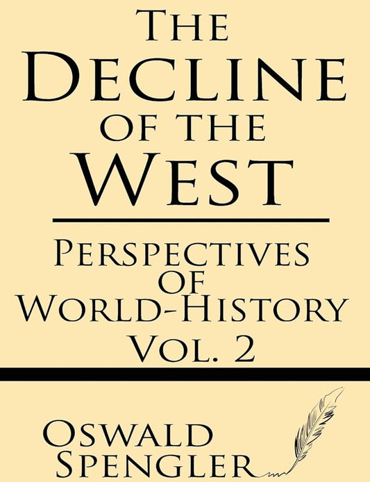 The Decline of the West (Volume 2): Perspectives of World-History cover image