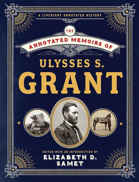 The Annotated Memoirs of Ulysses S. Grant (The Annotated Books) cover image