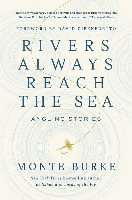 Rivers Always Reach the Sea: Angling Stories cover image