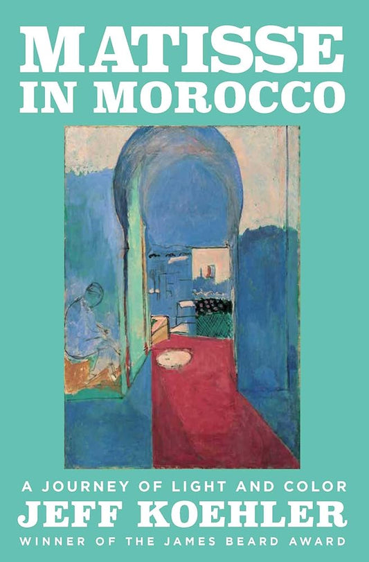 Matisse in Morocco: A Journey of Light and Color cover image