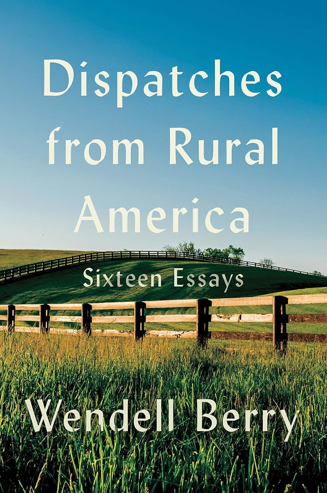 Dispatches from Rural America: Sixteen Essays cover image