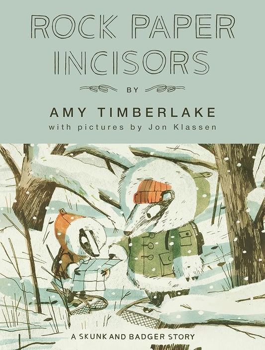Rock Paper Incisors: A Skunk and Badger Story (Skunk and Badger, 3) cover image