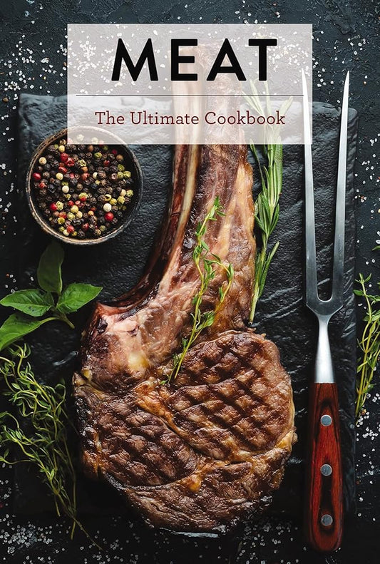 Meat: The Ultimate Cookbook (Ultimate Cookbooks) cover image