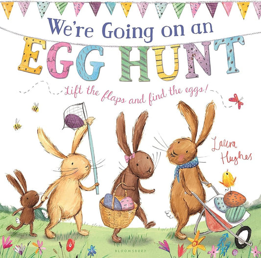 We're Going on an Egg Hunt: A Lift-the-Flap Adventure (The Bunny Adventures) cover image