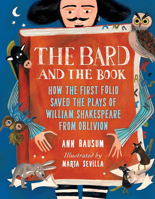 The Bard and the Book: How the First Folio Saved the Plays of William Shakespeare from Oblivion cover image