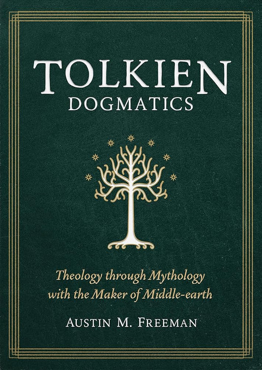 Tolkien Dogmatics: Theology through Mythology with the Maker of Middle-earth cover image
