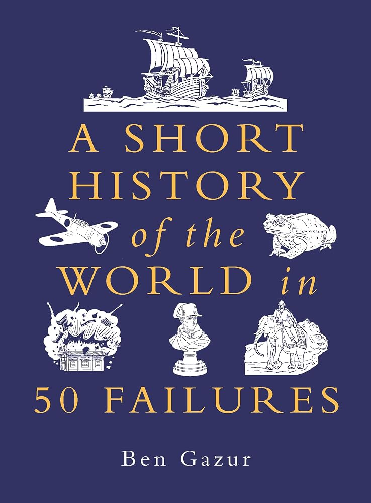 A Short History of the World in 50 Failures cover image
