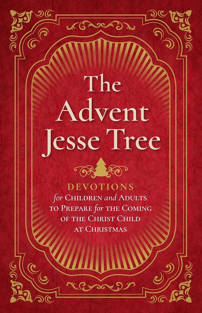 Advent Jesse Tree: Devotions for Children and Adults to Prepare for the Coming of the Christ Child at Christmas (The Advent Jesse Tree) cover image