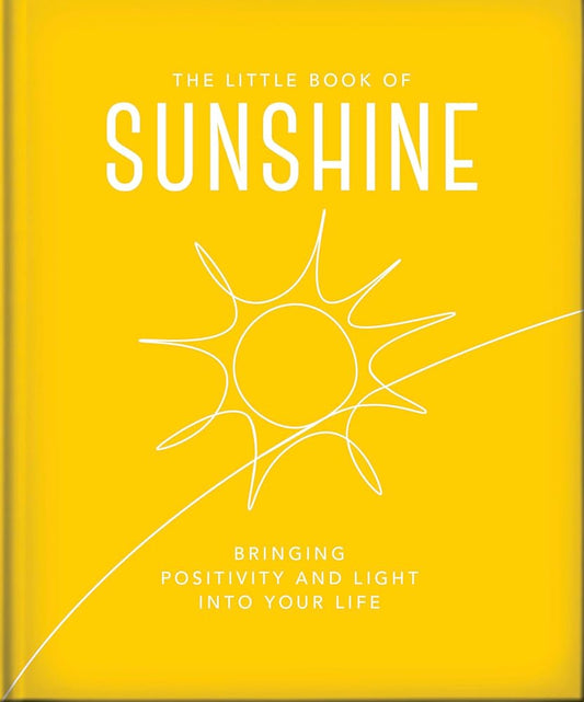 The Little Book of Sunshine: Little rays of light to brighten your day (The Little Books of Wellbeing, 8) cover image