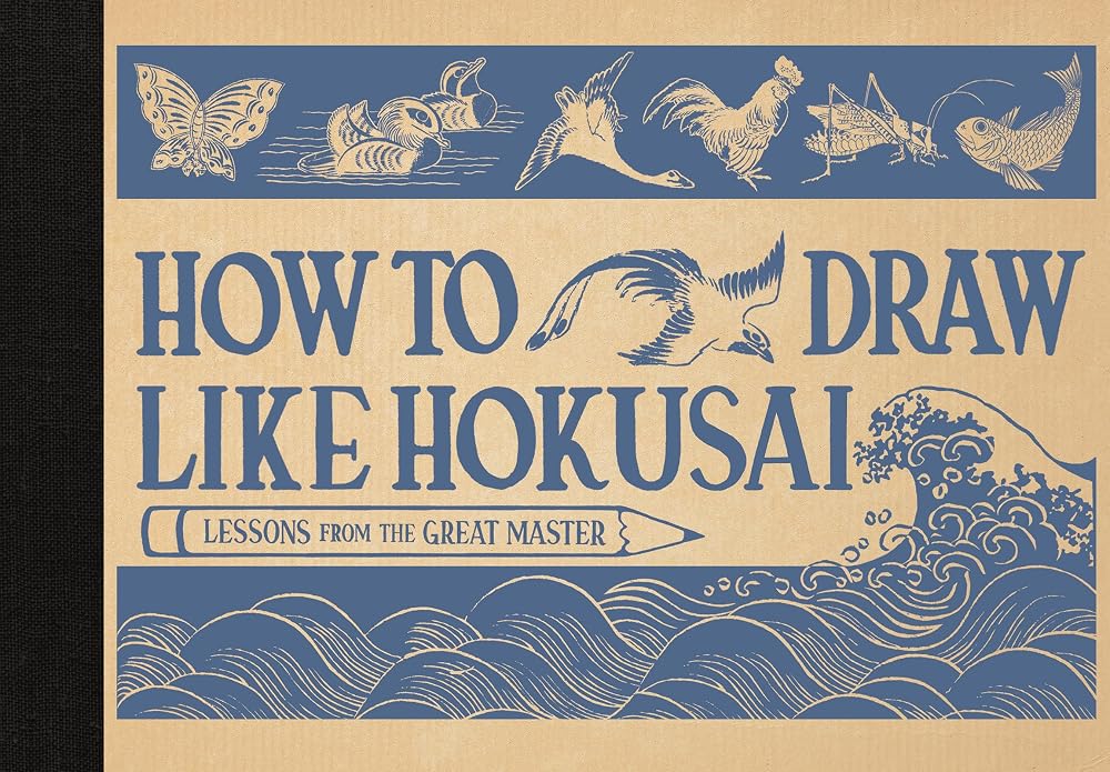 How to Draw Like Hokusai: Lessons from the Great Master cover image