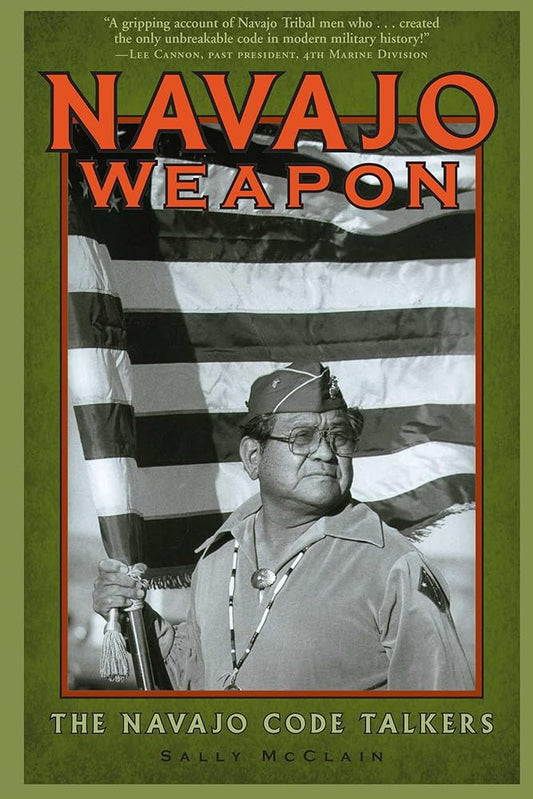 Navajo Weapon: The Navajo Code Talkers cover image