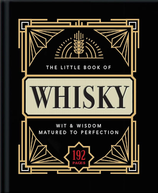 The Little Book of Whisky: Matured to Perfection (The Little Books of Food & Drink) cover image