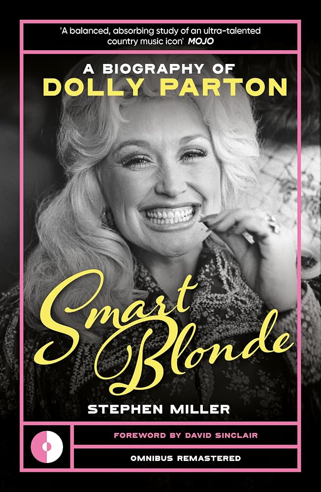 Smart Blonde: A Biography of Dolly Parton (Omnibus Remastered) cover image