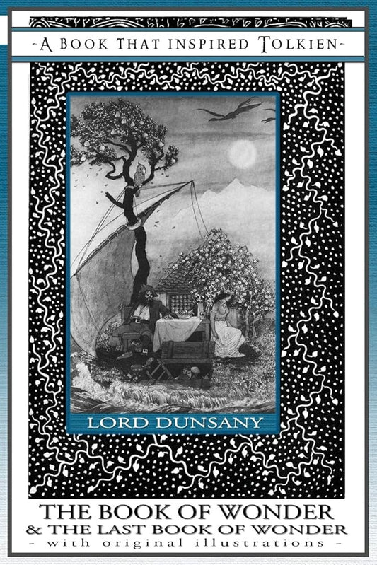 The Book of Wonder and the Last Book of Wonder - A Book That Inspired Tolkien: With Original Illustrations (Professor's Bookshelf) cover image