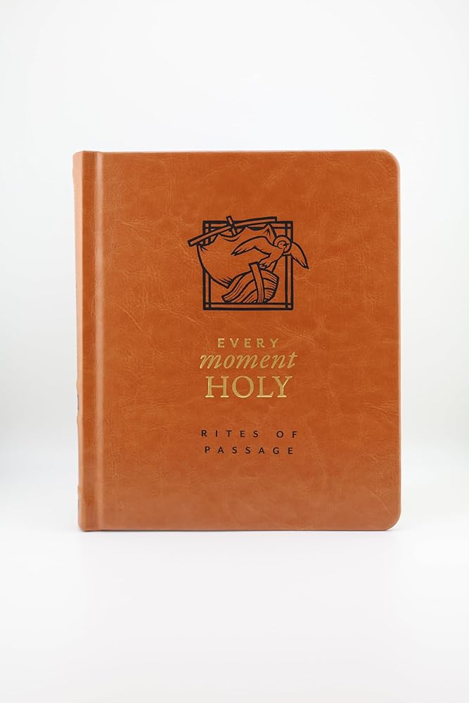 Every Moment Holy: Rites of Passage cover image