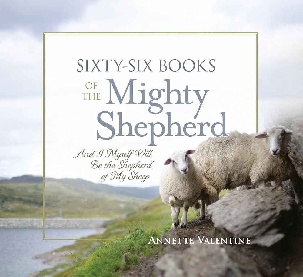 Sixty-Six Books of the Mighty Shepherd: And I Myself will be the Shepherd of my sheep cover image