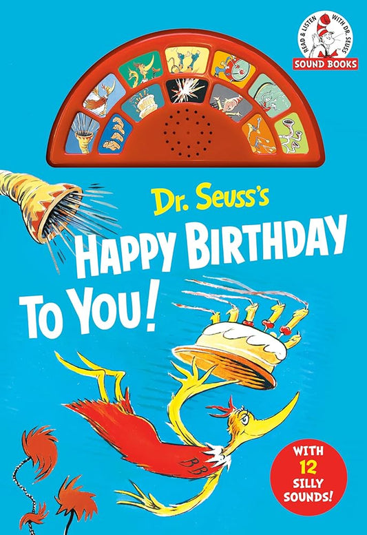 Dr. Seuss's Happy Birthday to You! with 12 Silly Sounds: An Interactive Read and Listen Book (Dr. Seuss Sound Board Books) cover image