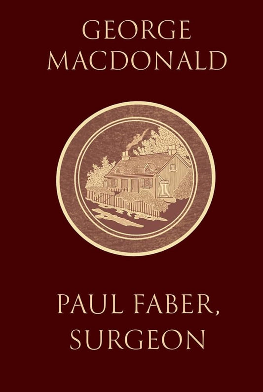 Paul Faber, Surgeon: Book Two of the Wingfold Trilogy by the man who inspired the Inklings, complete and unabridged cover image