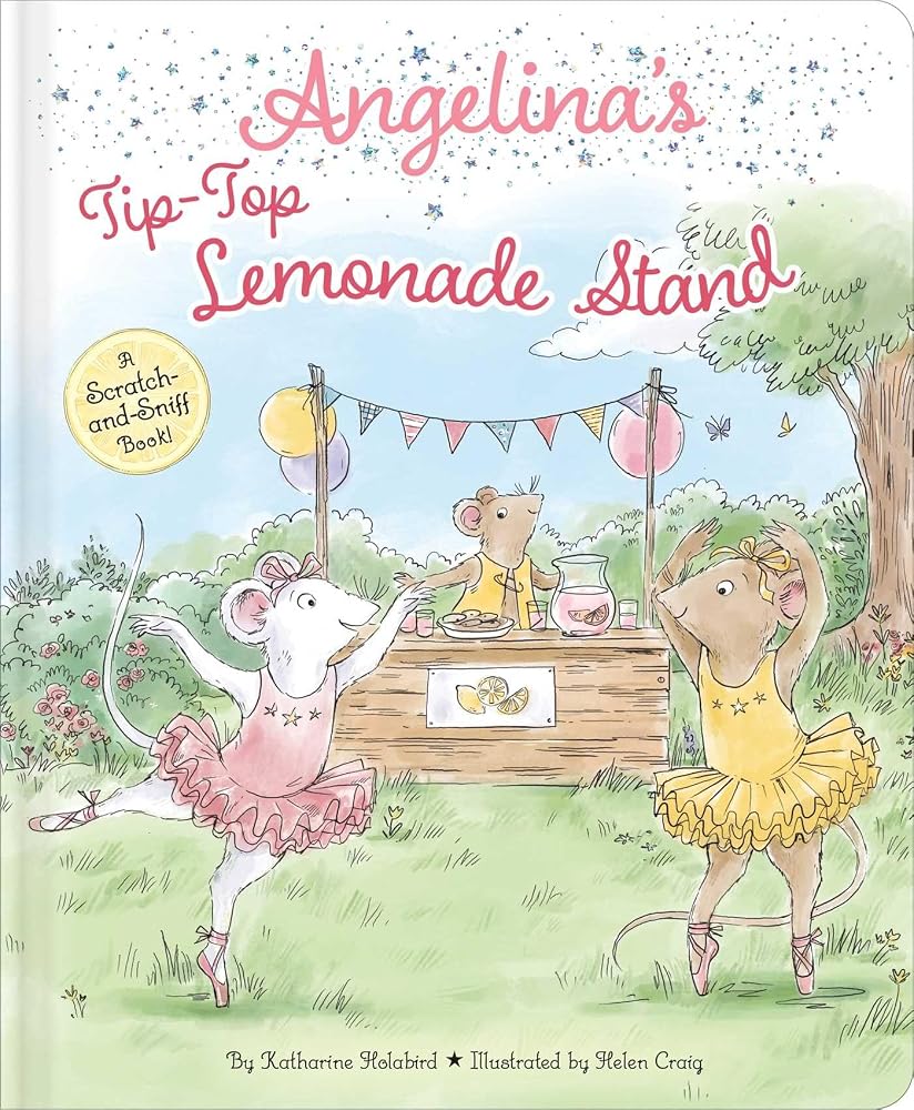 Angelina's Tip-Top Lemonade Stand: A Scratch-and-Sniff Book! (Angelina Ballerina) cover image