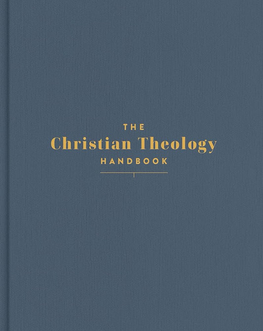 The Christian Theology Handbook, Denim Cloth Over Board, Full-Color Design, Commentary, Doctrinal Studies, Charts, Infographics, Maps, Timelines cover image