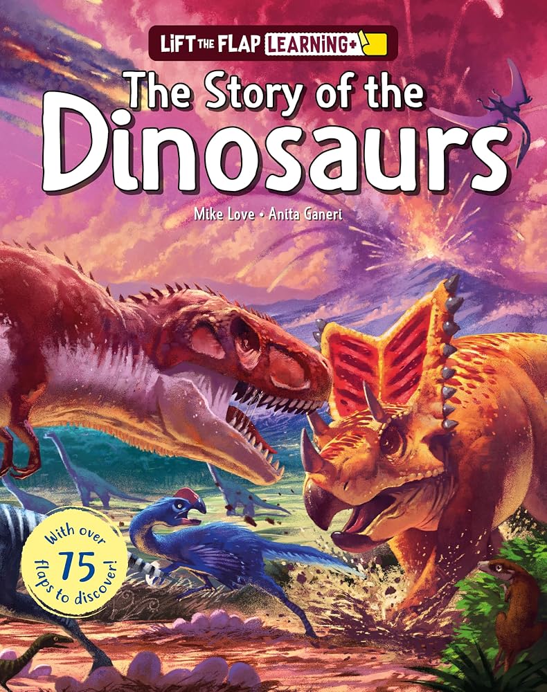 Lift the Flap: Learning+ Dinosaurs: How They Really Lived (Curious Fox Books) Interactive Dinosaur Science Book for Kids Ages 6-9 - Fossils, Paleontology, and the Mesozoic cover image
