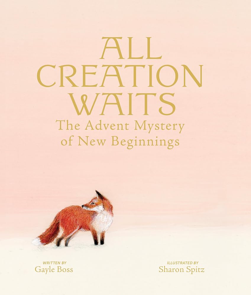 All Creation Waits ― Deluxe Edition: The Advent Mystery of New Beginnings cover image
