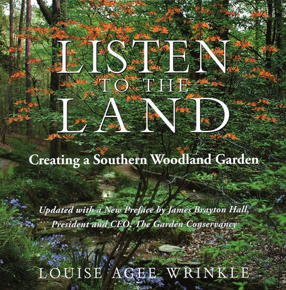 Listen to the Land: Creating a Southern Woodland Garden cover image