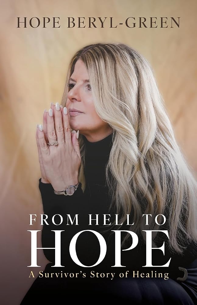 From Hell to Hope: A Survivor's Story of Healing cover image