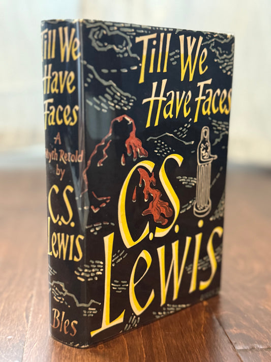 Till We Have Faces: A Myth Retold by C.S. Lewis (1956 First Edition)