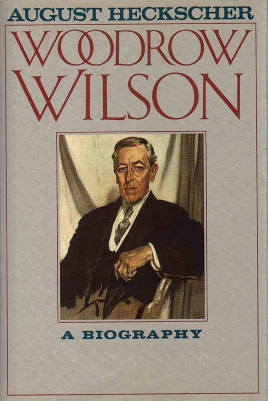 Woodrow Wilson: A Biography