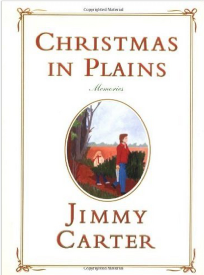 Christmas in Plains: Memories by Jimmy Carter, Amy Carter, Ellen R. Sasahara