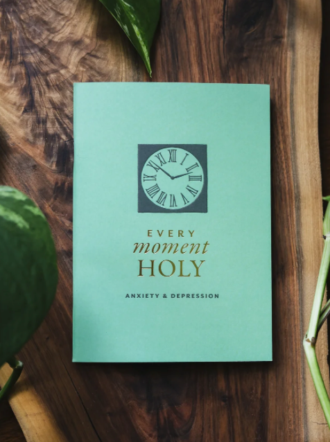 Every Moment Holy Booklet: Anxiety and Depression