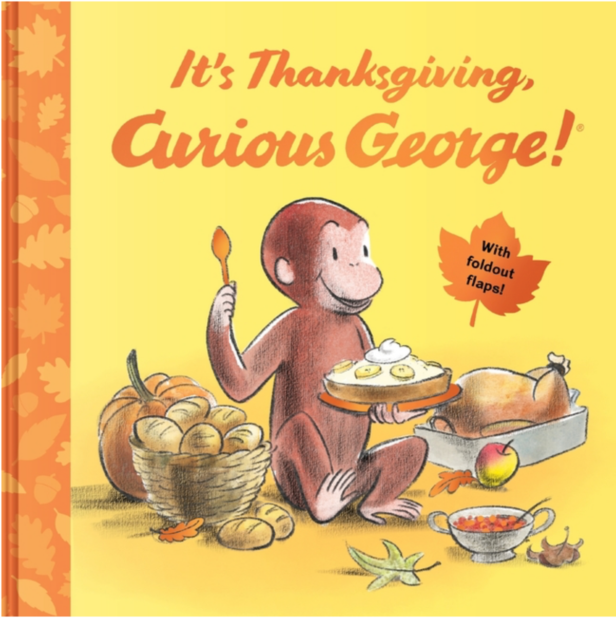 It's Thanksgiving, Curious George!: With Foldout Flaps! (Curious George)