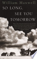 So Long, See You Tomorrow: National Book Award Winner by William Maxwell